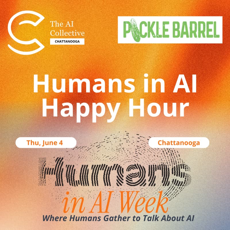 Cover Image for Humans in AI Happy Hour (w/ The AI Collective - Chattanooga)