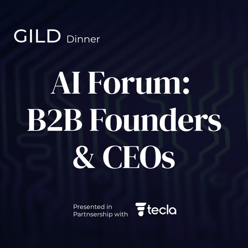 Cover Image for GILD AI Forum: B2B Founders & CEOs