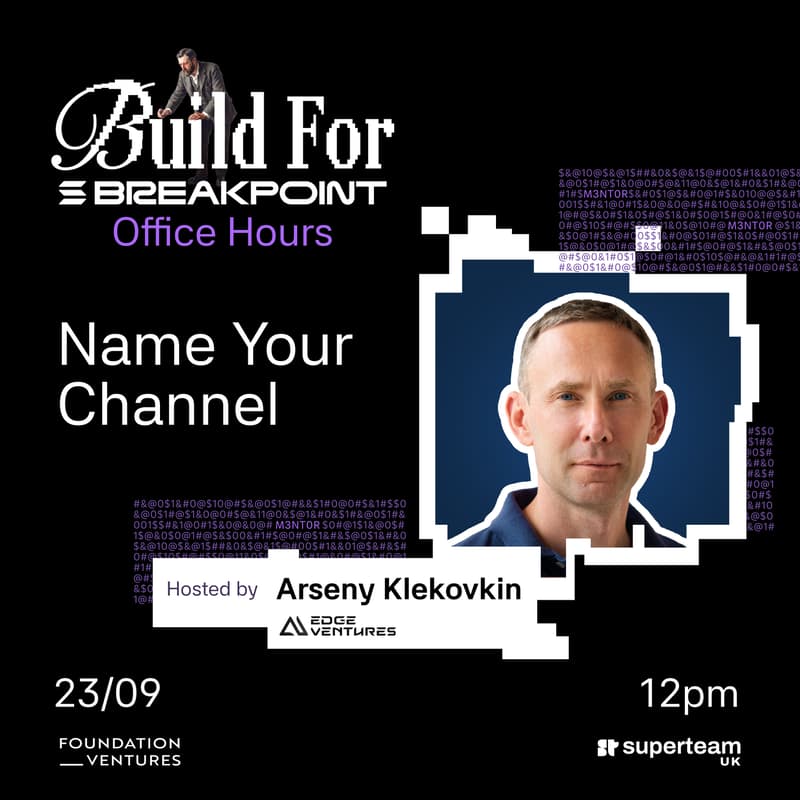 Cover Image for Build for Breakpoint: Name Your Channel with Edge Ventures