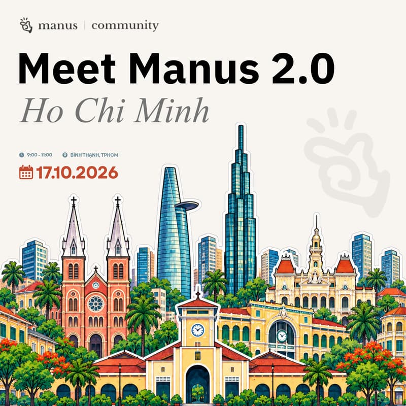 Cover Image for Manus 2.0 Meetup | Ho Chi Minh City