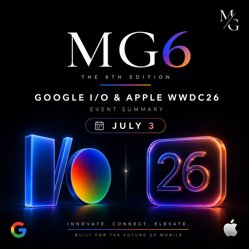 Cover Image for MG6 – The Future of Mobile: Google I/O 2026 & Apple WWDC26 Highlights