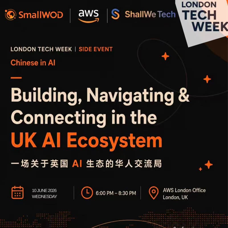 Cover Image for London Tech Week | Building, Navigating & Connecting |Chinese in AI Community