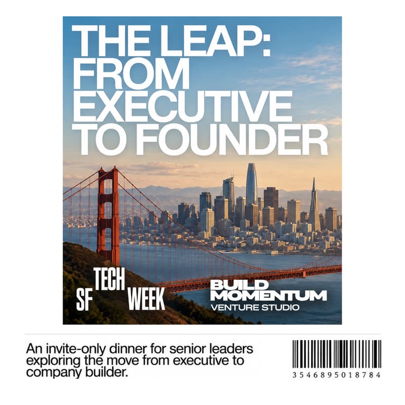 Cover Image for The Leap: From Executive to Founder (invite only) - #SFTechWeek