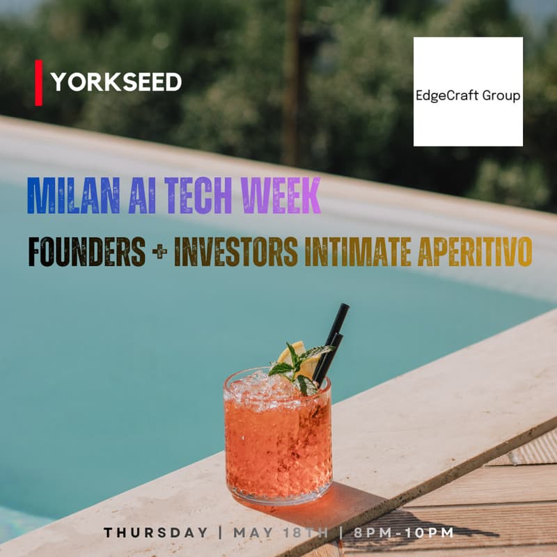 Cover Image for Milan AI Tech Week : Yorkseed Founder & Investor Aperitivo