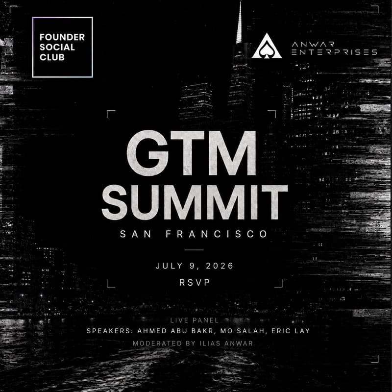 Cover Image for The GTM Summit for Founders, Investors, and Creators by Founder Social Club and Anwar Enterprises