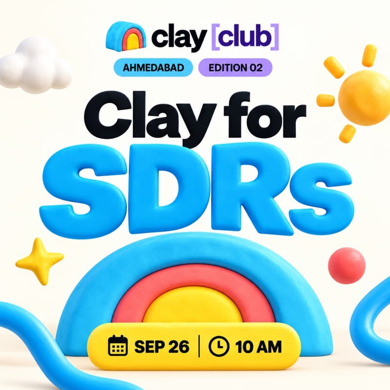 Cover Image for Clay for SDRs | Ahmedabad