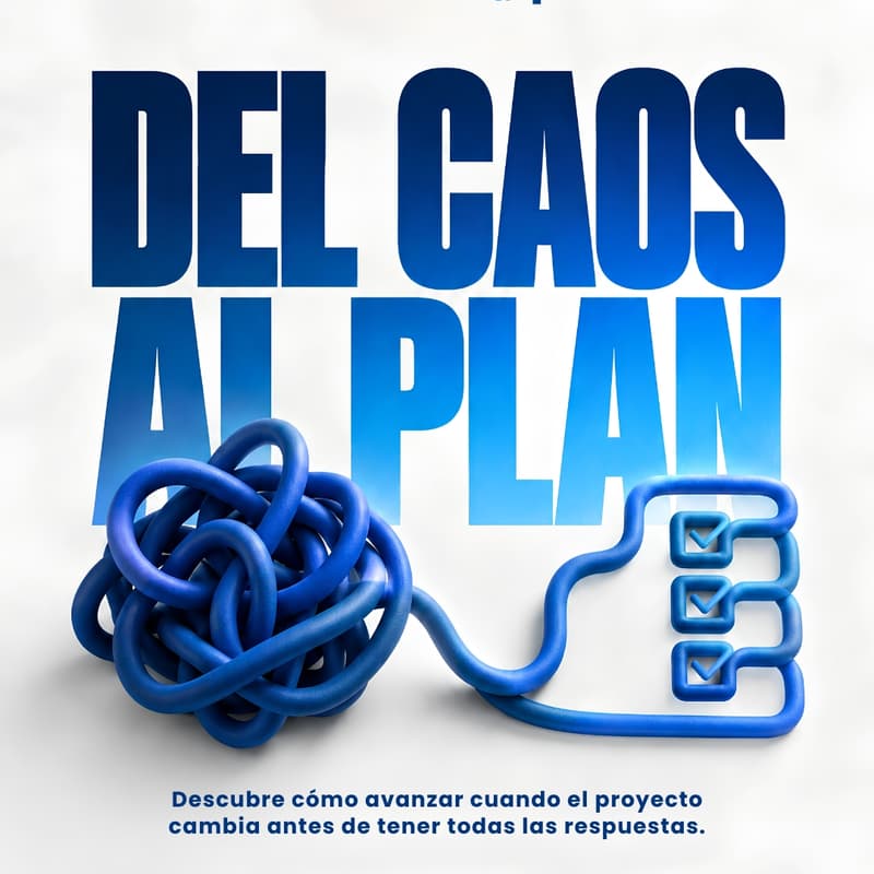 Cover Image for Proyecto Del Caos al Plan: Gestión de proyectos con Agile + IA