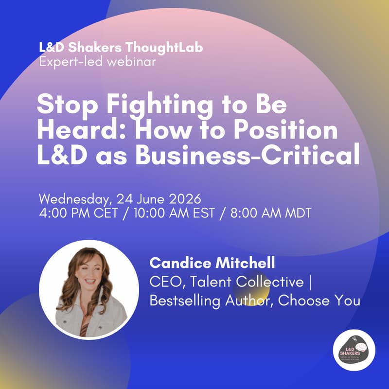Cover Image for ThoughtLab: Stop Fighting to Be Heard: How to Position L&D as Business-Critical