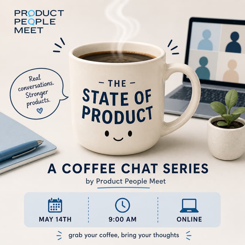Cover Image for The State of Product: A Coffee Chat Series