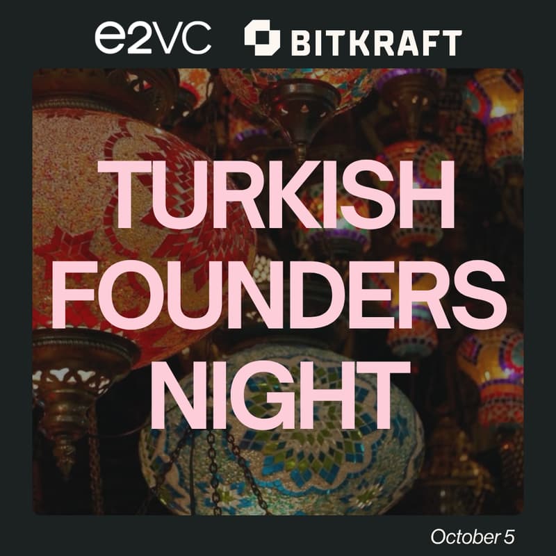Cover Image for e2vc x BITKRAFT Turkish Founders Night