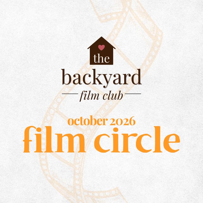 Cover Image for The Backyard Film Club (Oct 2026 Film Circle)