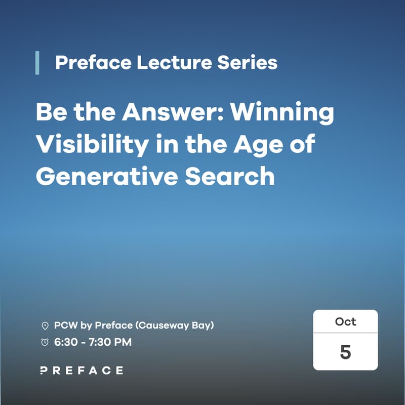 Cover Image for 【Preface Lecture Series】Be the Answer: Winning Visibility in the Age of Generative Search