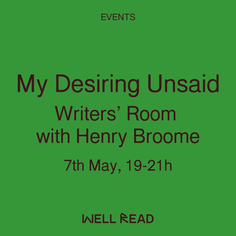 Cover Image for My Desiring Unsaid: Writers’ Room with Henry Broome