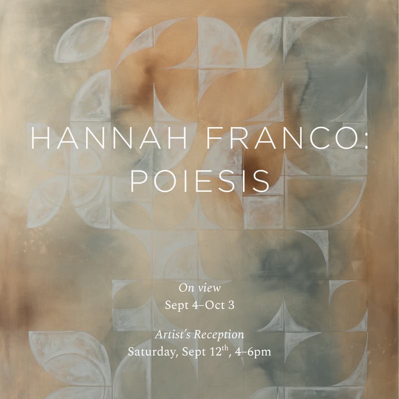 Cover Image for Hannah Franco: Poiesis Artist's Reception