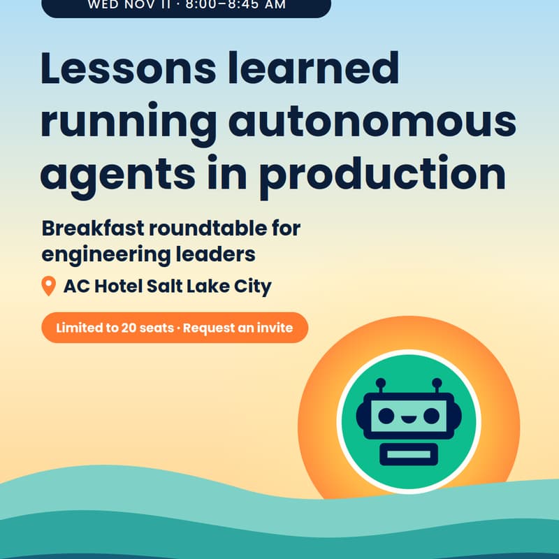 Cover Image for Lessons Learned Running Autonomous Agents in Production - Breakfast Roundtable for Engineering Leaders