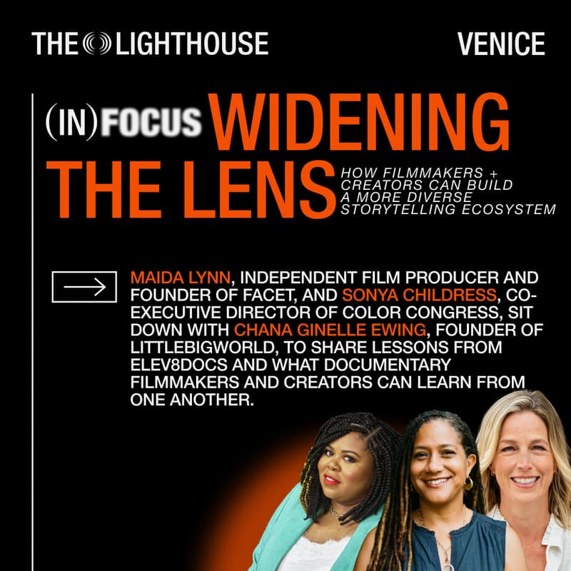 Cover Image for IN FOCUS: Widening The Lens - How Filmmakers & Creators Can Build a More Diverse Storytelling Ecosystem