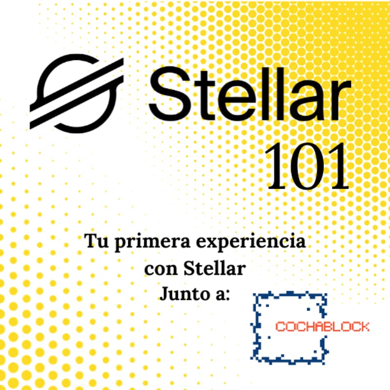 Cover Image for Stellar 101: Tu primera experiencia con Stellar