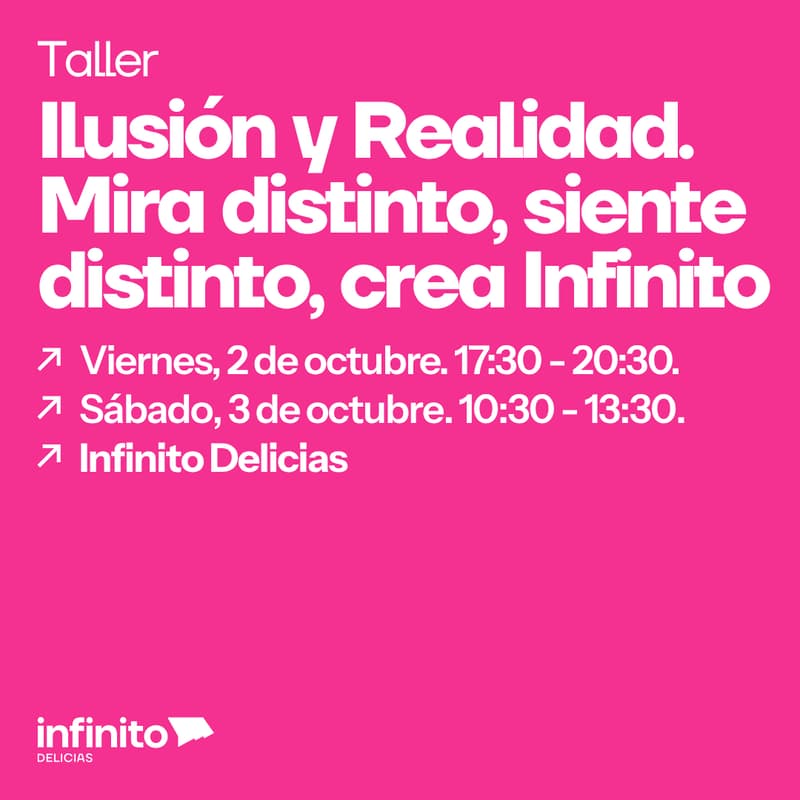 Cover Image for Taller: Ilusión y Realidad. Mira distinto, siente distinto, crea Infinito