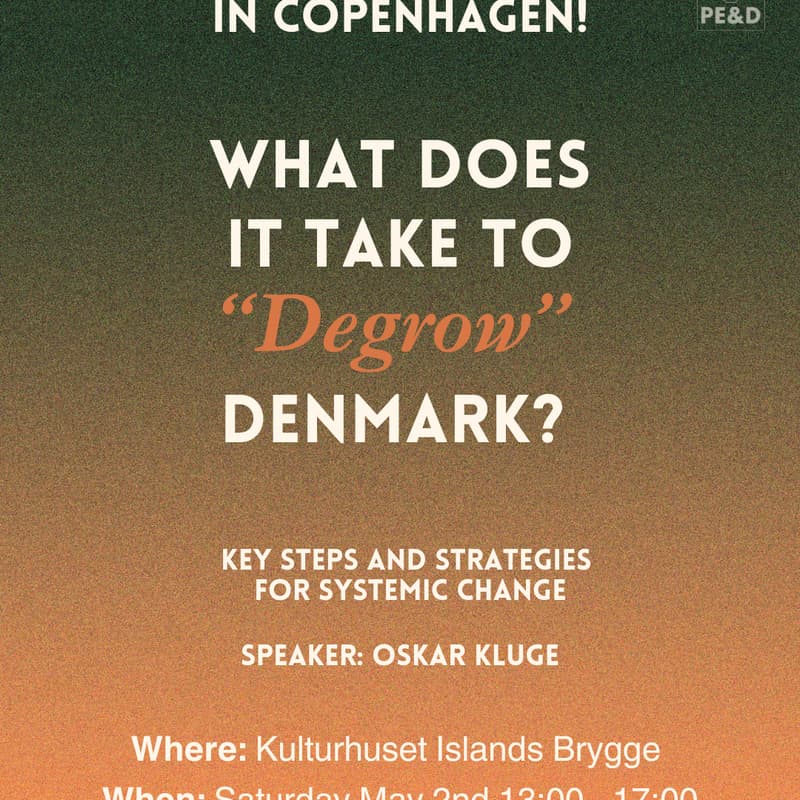 Cover Image for From critique to change: What does it take to "Degrow" Denmark? (Workshop)