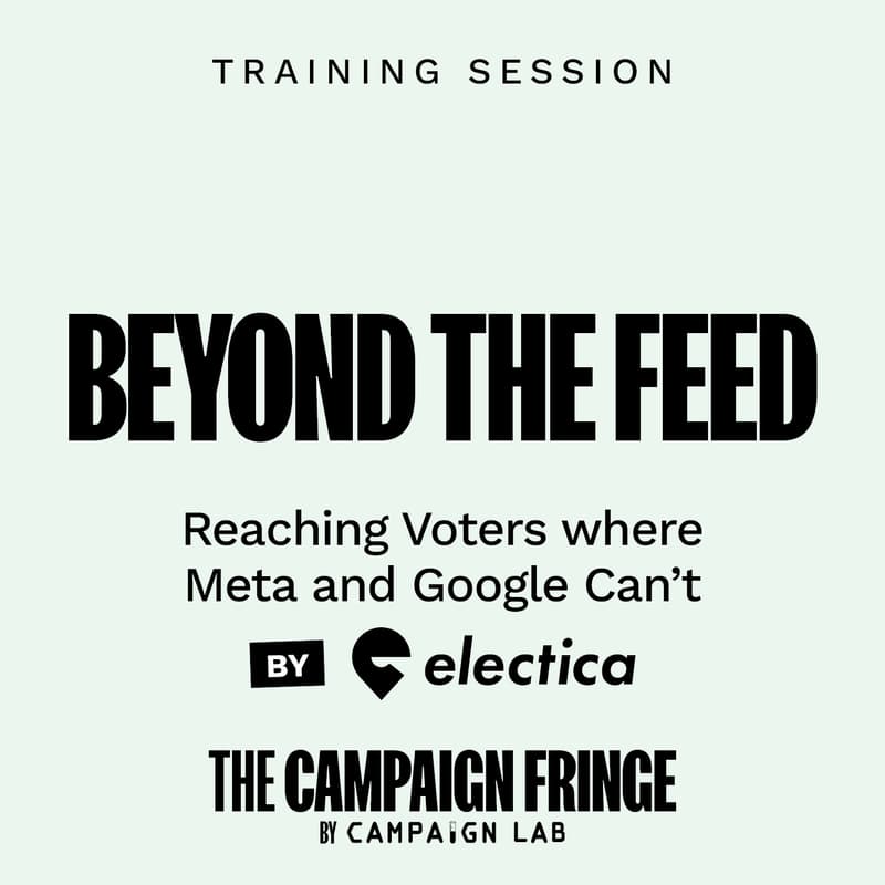 Cover Image for Training Session: Beyond the Feed: Reaching Voters Where Meta and Google Can't
