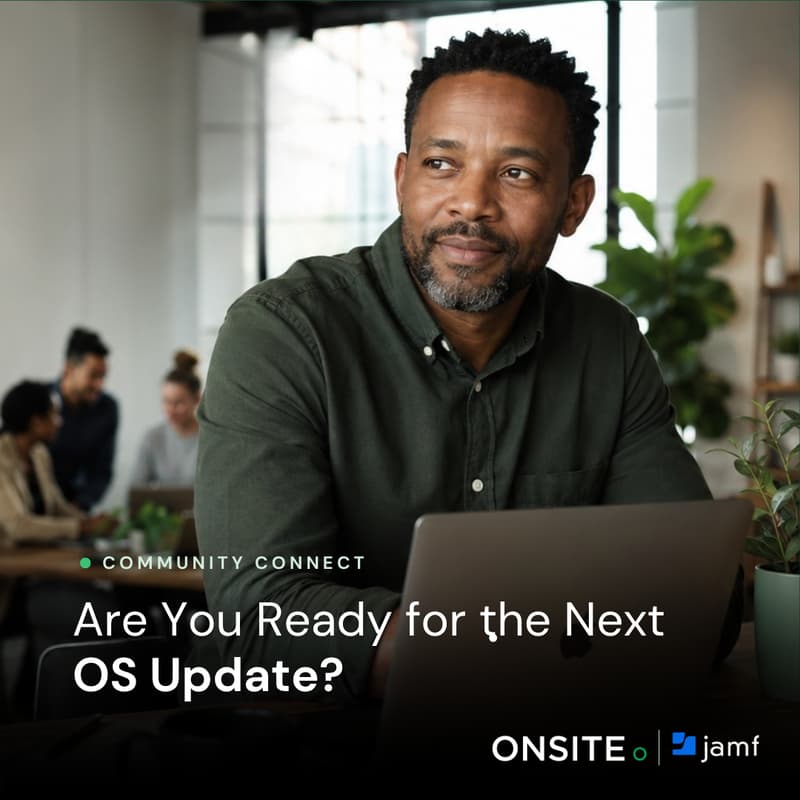 Cover Image for Community Connect: Are You Ready for the Next OS Update?