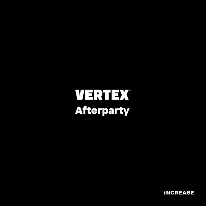 Cover Image for Vertex Afterparty with Increase