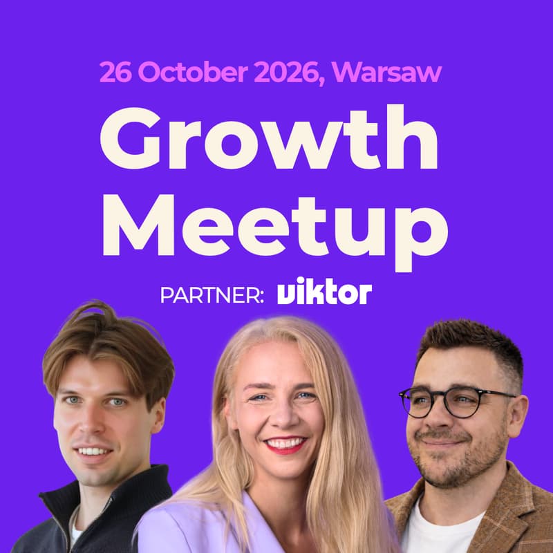 Cover Image for Growth Meetup: What’s Next in GTM • Warsaw 26.10.2026