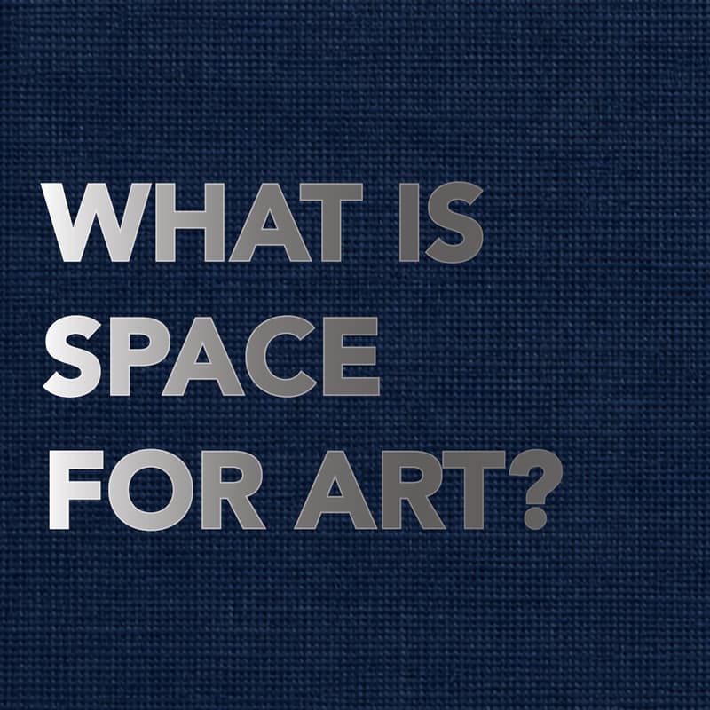 Cover Image for What is Space for Art?