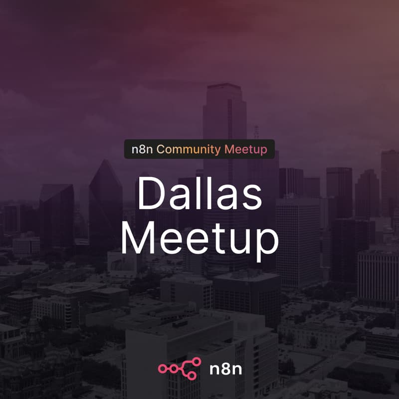 Cover Image for n8n Dallas Meetup: AI, Automation & The Silicon Valley Mindset