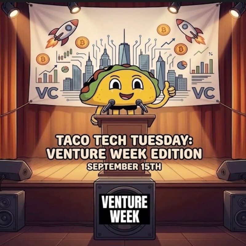 Cover Image for Taco Tech Tuesday Venture Week Edition ๐ผ๐ฎ