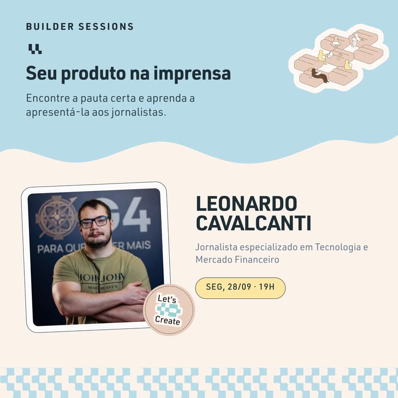 Cover Image for Builder Sessions #7 | Como fazer seu produto virar notícia