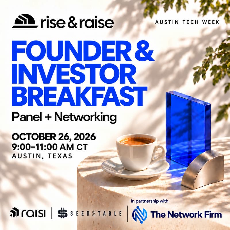 Cover Image for INVESTOR FOUNDER BREAKFAST - Rise & Raise by Raisi, Seed2Table, and The Network Firm