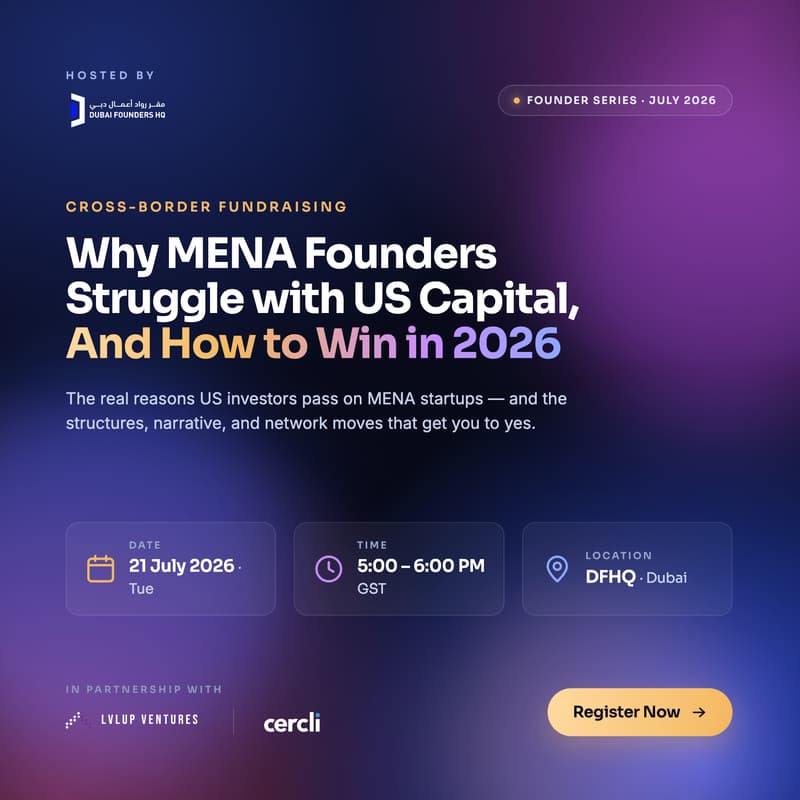 Cover Image for DFHQ Investor Series: Why MENA startups struggle with US capital, and how to win in 2026 w/ LvlUp Ventures & Cercli