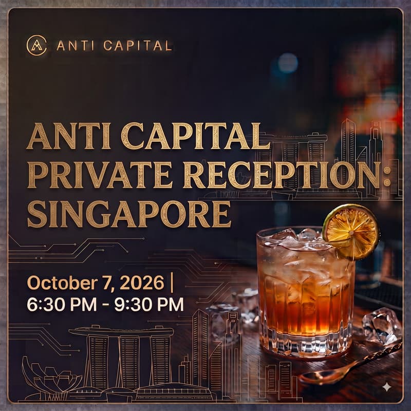 Cover Image for Anti Capital Private Reception: Singapore