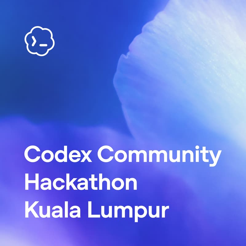 Cover Image for Codex Community Hackathon Kuala Lumpur 2026