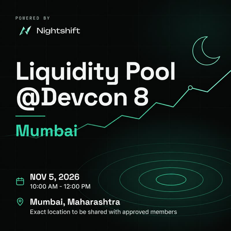 Cover Image for Liquidity Pool @Devcon 8 | Mumbai 🇮🇳 - Powered by Nightshift