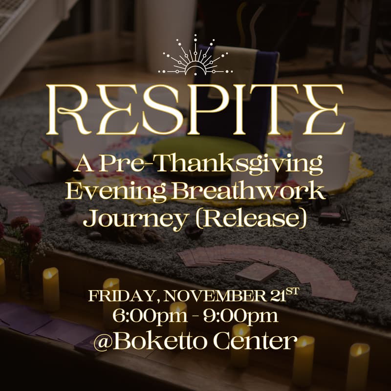 Cover Image for RESPITE: A Pre-Thanksgiving Evening Breathwork Journey (Release)