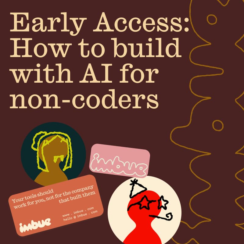 Cover Image for Early Access: How to build with AI for non-coders