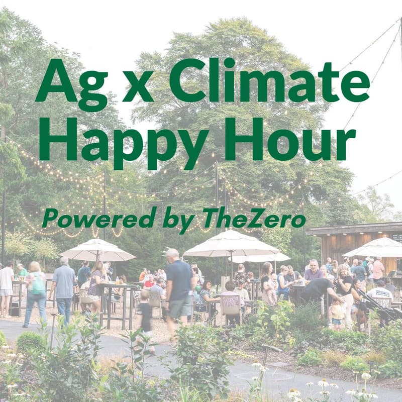 Cover Image for Ag x Climate Happy Hour | Powered by TheZero