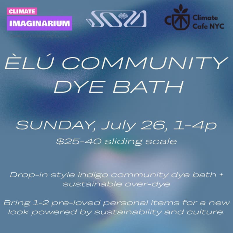 Cover Image for ÈLÚ Indigo Dye – Community Dye Bath + Climate Cafe