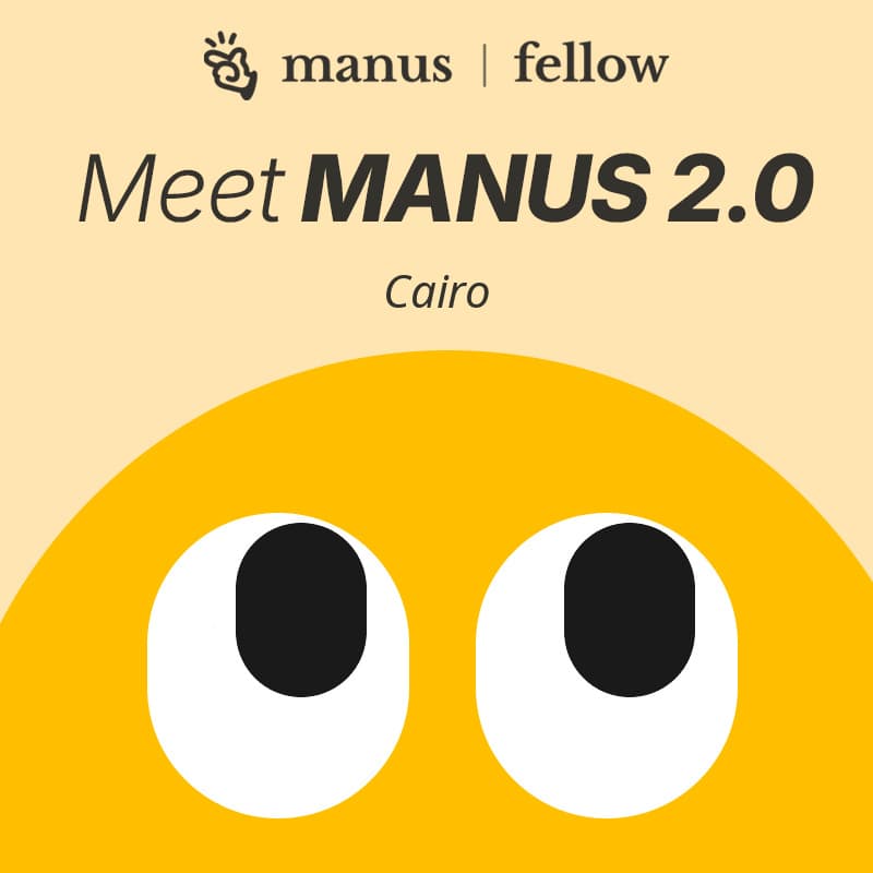 Cover Image for Meet Manus 2.0: Community Meetup | Cairo