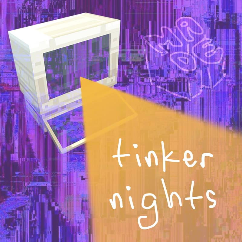Cover Image for tinker nights!!!1!!!11!1