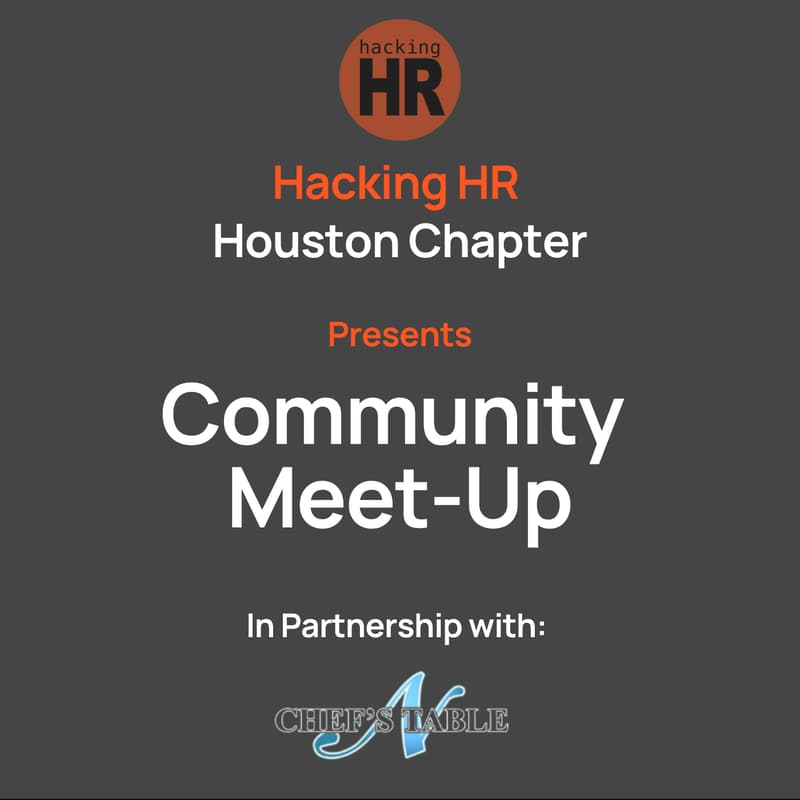 Cover Image for Hacking HR Houston Community Meet-Up