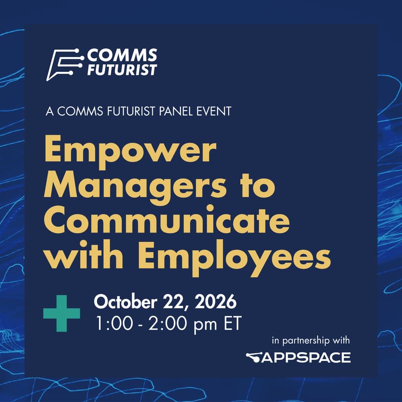 Cover Image for Empower Managers to Communicate with Employees: A Comms Futurist Panel Event