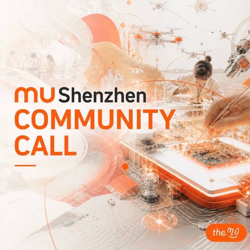 Cover Image for 1st muShenzhen Community Call - 10AM China Time ☀️