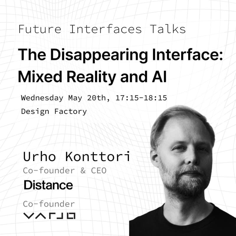 Cover Image for Future Interfaces Talks – Urho Konttori