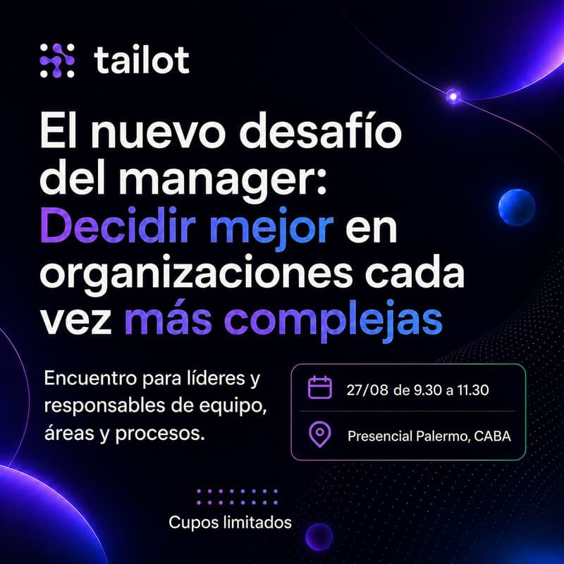 Cover Image for El nuevo desafío del manager: Decidir mejor en organizaciones cada vez más complejas