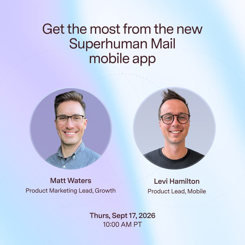 Cover Image for Get the most from the new Superhuman Mail mobile app