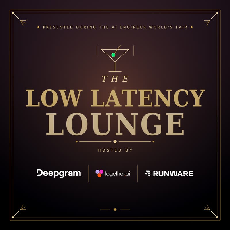 Cover Image for The Low Latency Lounge @ AI Engineer World Fair