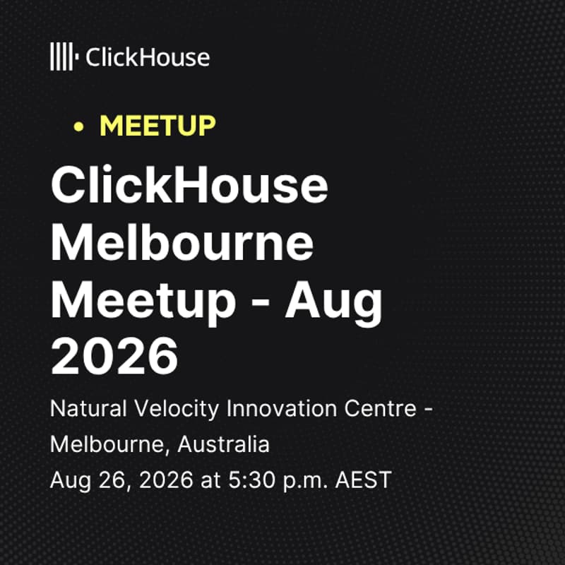 Cover Image for ClickHouse Melbourne Meetup - Aug 2026